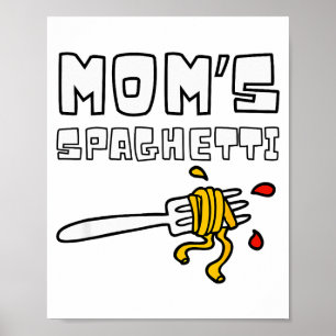 Mom's Spaghetti Funny Toddler Kids Poster