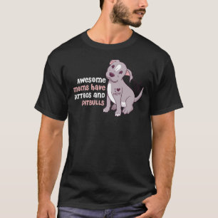 Moms Tattoos And Pitbulls Funny Pitbull T-Shirt