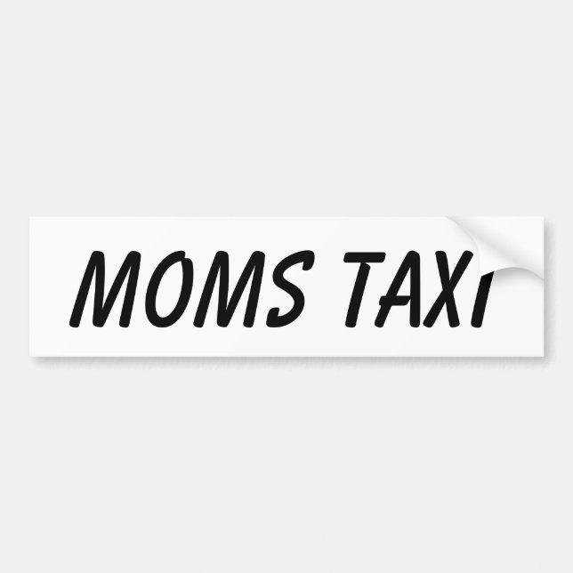 MOMS TAXI BUMPER STICKER (Front)