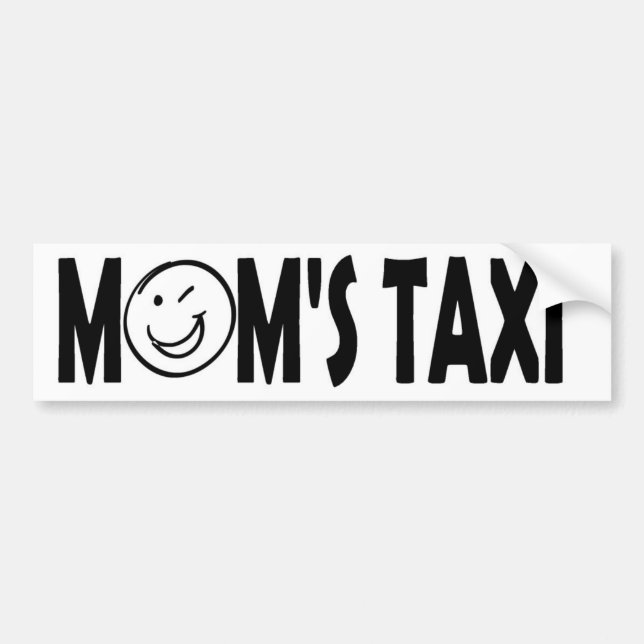 MOM'S TAXI BUMPER STICKER (Front)