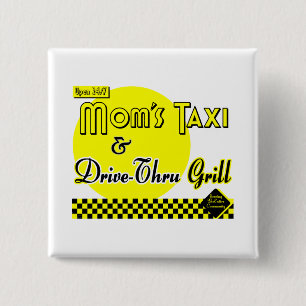 Moms Taxi Funny Saying Button