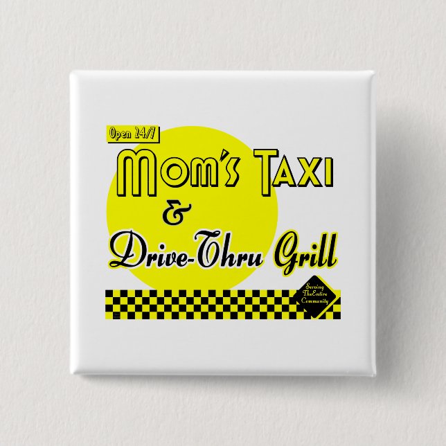 Moms Taxi Funny Saying Button (Front)
