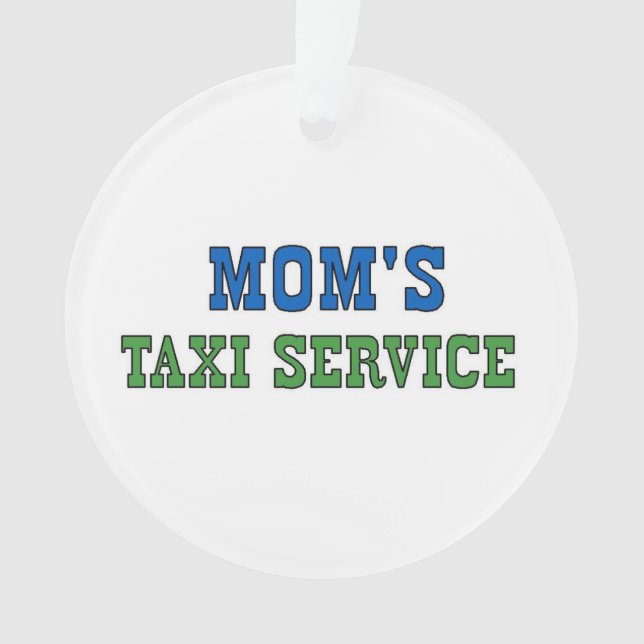 Moms Taxi Service Ornament (Front)