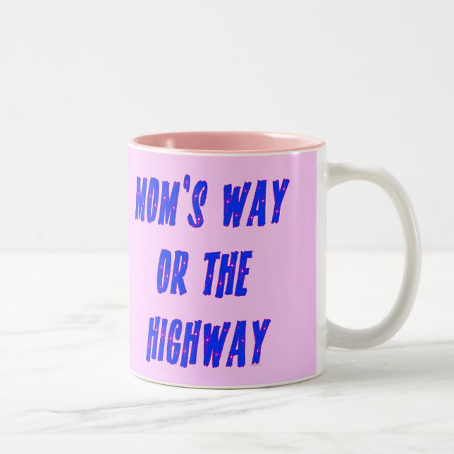 Moms Way or the Highway Saying Two-Tone Coffee Mug (Right)