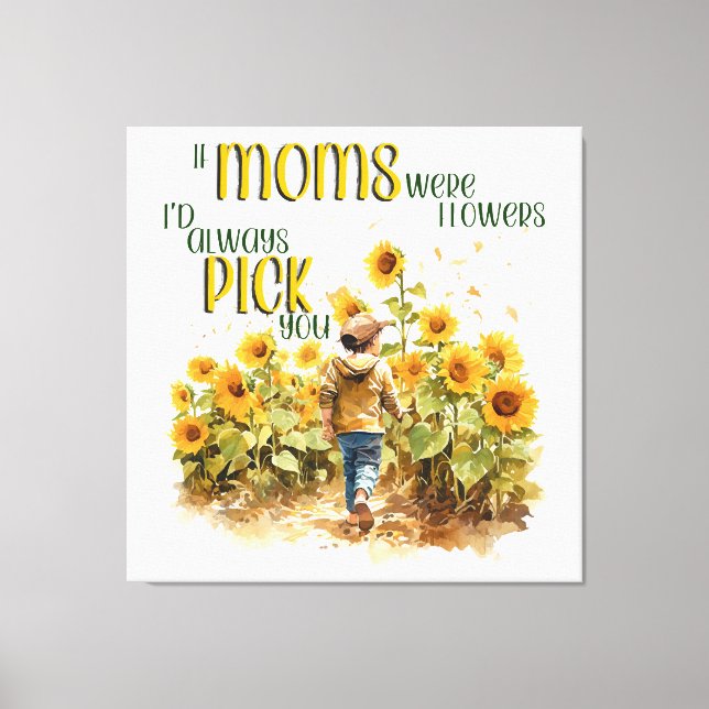moms were flowers canvas print (Front)