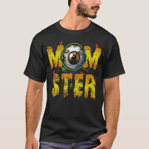Momster Eye Scary Costume Mum Monster Family Hall T-Shirt