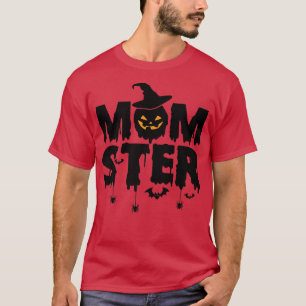 Momster Funny Mum Mother Halloween Quote Humour T-Shirt