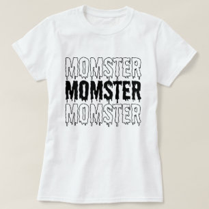 Momster Momster Momster Funny Halloween T-Shirt