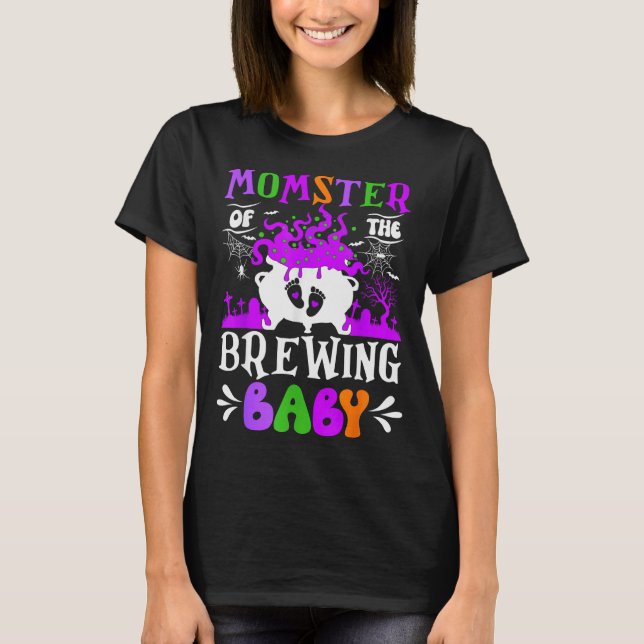 Momster Of The Brewing Baby Mom To Be Halloween  T-Shirt (Front)