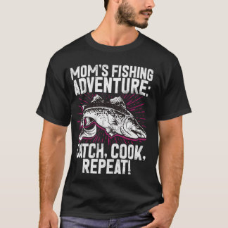 Momu2019s Fishing Adventure Catch, Cook, Repeat! F T-Shirt