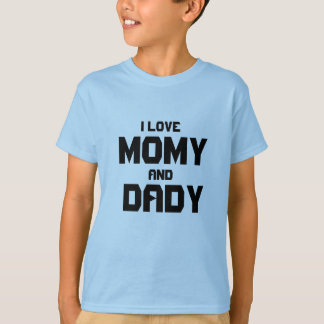 momy and Dady T-Shirt