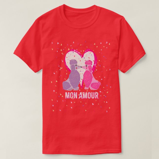 Mon Amour french poodle Happy Valentines Day shirt (Design Front)