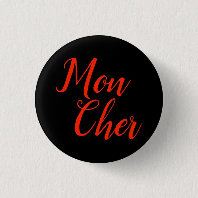 Mon Cher "My Dear" - Addams Family Button (Front)