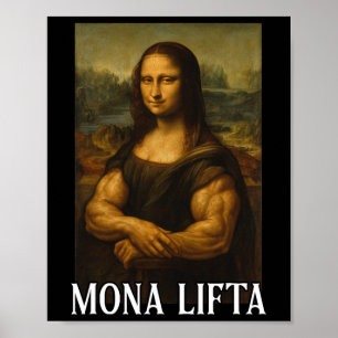 Mona Lifta Bodybuilding Funny Gift  Poster