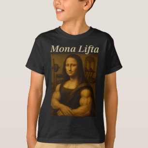 Mona Lifta Bodybuilding Funny Gift T-Shirt