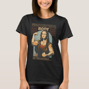Mona Lisa Bodybuilding Muscle Gym Weightlifting Wo T-Shirt