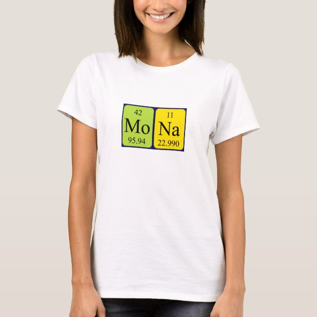 Mona periodic table name shirt (Front)