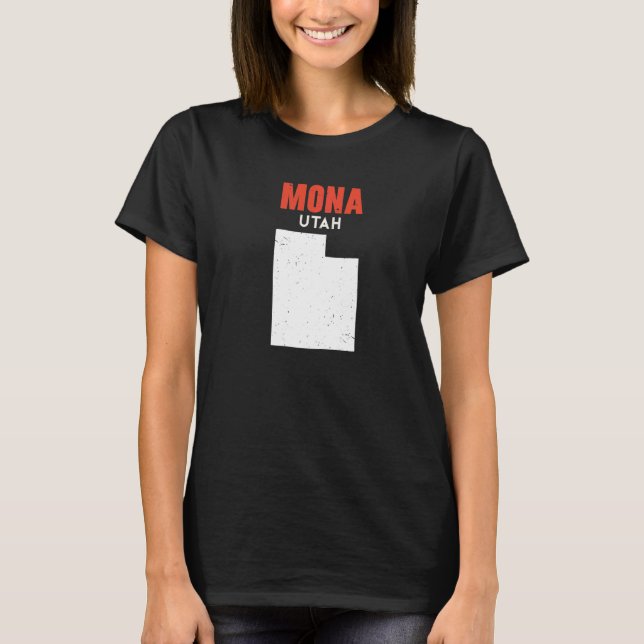 Mona Utah USA State America Travel Utahan   T-Shirt (Front)