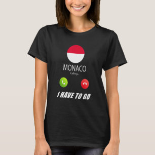 Monaco Flag Souvenir Monaco Is Calling Is Calling T-Shirt