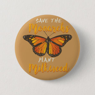 MONARCH BUTTERFLY: Save The Monarchs 6 Cm Round Badge