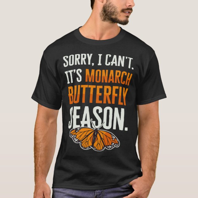 Monarch Butterfly Season Insect Collector Entomolo T-Shirt (Front)