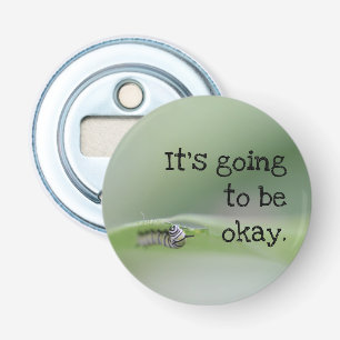 Monarch Caterpillar: It's going to be okay Bottle Opener