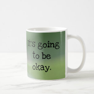 Monarch Caterpillar: It's going to be okay Coffee Mug