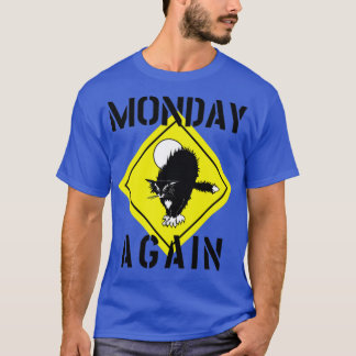 MONDAY AGAIN CAT T-Shirt