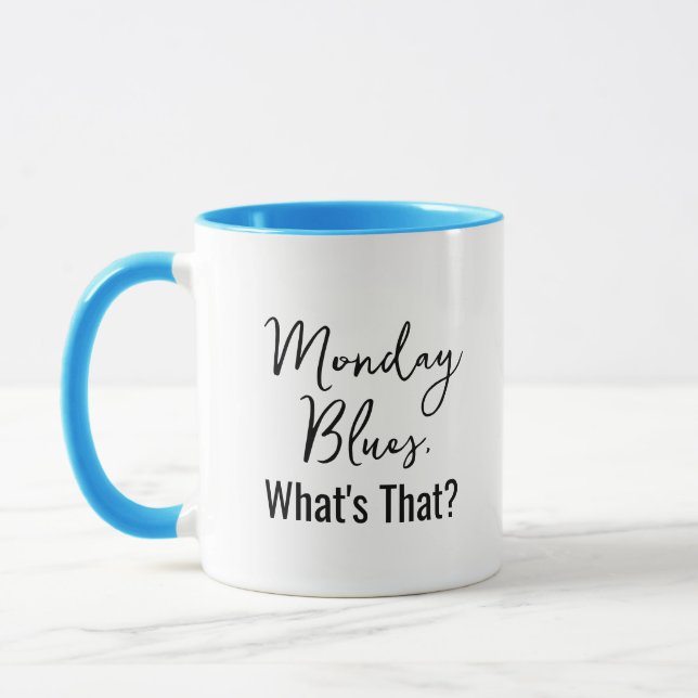 Monday Blues Funny Retirement Retired Saying Mug (Left)