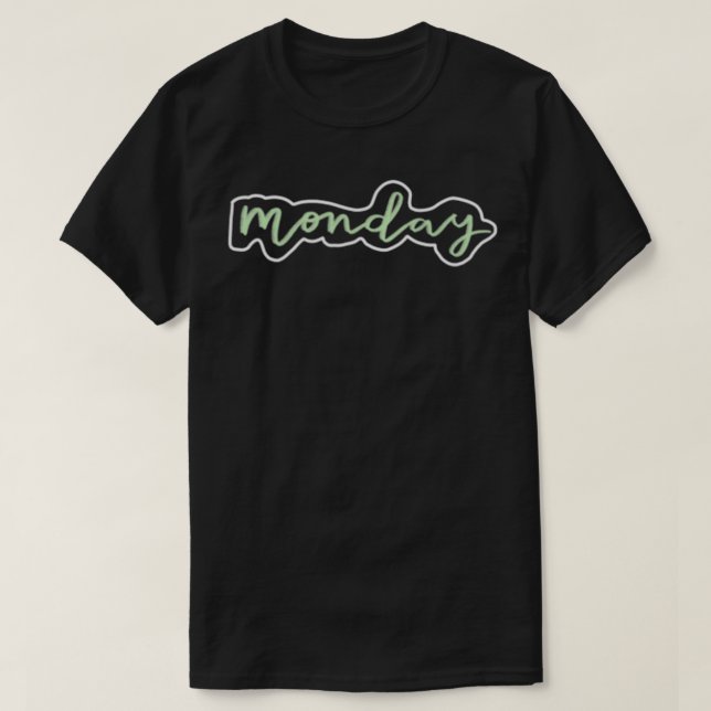 monday calligraphy cutout T-Shirt (Design Front)