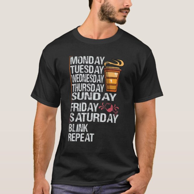 Monday Coffee Friday Wine     Week   Party Jokes T-Shirt (Front)