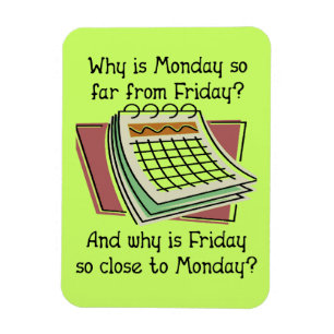 Monday Far From Friday Funny Premium Magnet