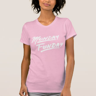 Monday Funday T-Shirt