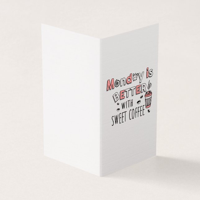 Monday is better with sweet coffee (Outside)