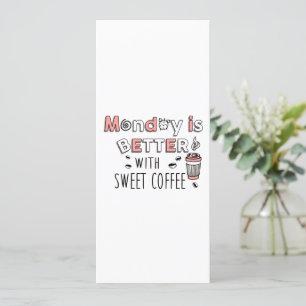 Monday is Better with Sweet Coffee Announcement