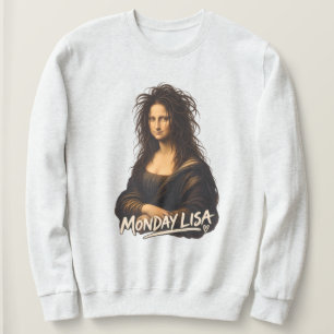 Monday Lisa Funny Renaissance Art Sweatshirt