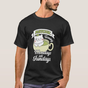 Monday Matcha Tea Japanese Tea Cat Lover Japan Tra T-Shirt