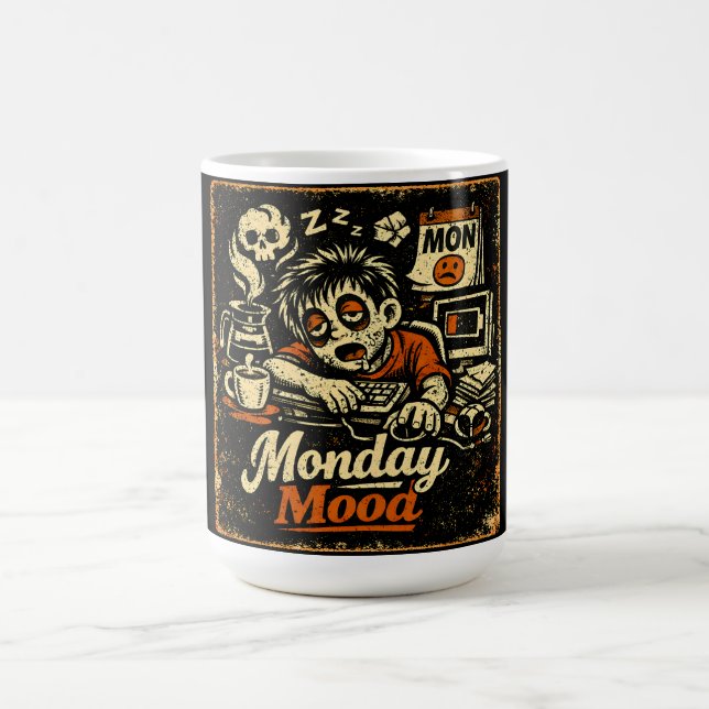 Monday Mood – Anti-Monday Work Humor Coffee Mug (Center)