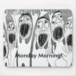 Monday Morning! Mouse Mat