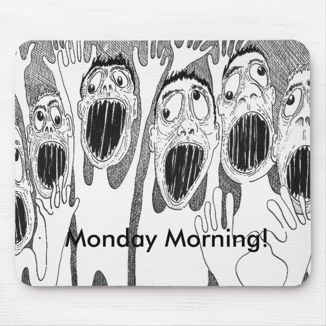 Monday Morning! Mouse Mat (Front)