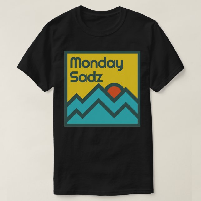Monday Sadz T-Shirt (Design Front)