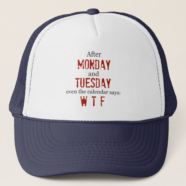 Monday Tuesday Hat (Front)