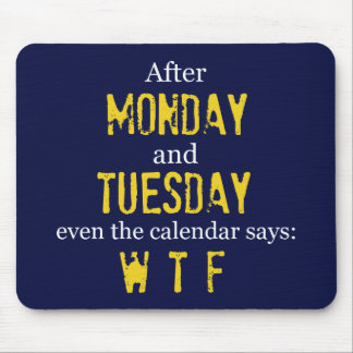 Monday Tuesday Mousepad