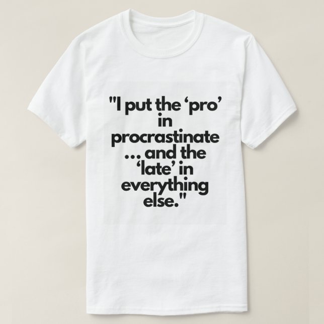 #MondayMood #FunnyWorkTShirt #SarcasticTee #Lazy T-Shirt (Design Front)