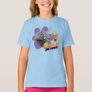 Mondays, Am I Right? T-Shirt
