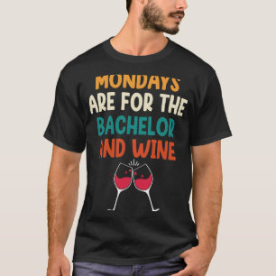 Mondays Are For Wine Drinking Drinker Sayings Gra T-Shirt