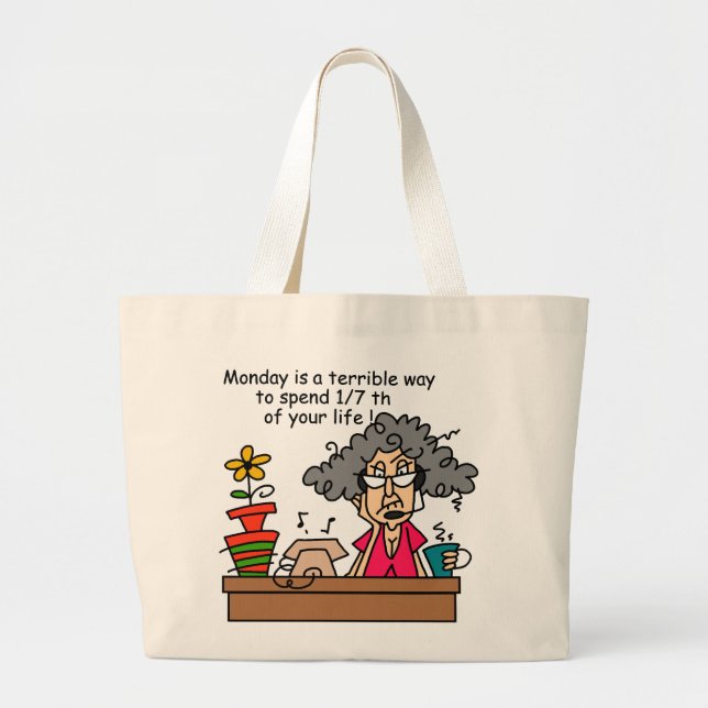 Mondays Humour Large Tote Bag (Front)