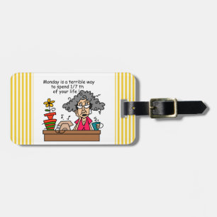 Mondays Humour Luggage Tag