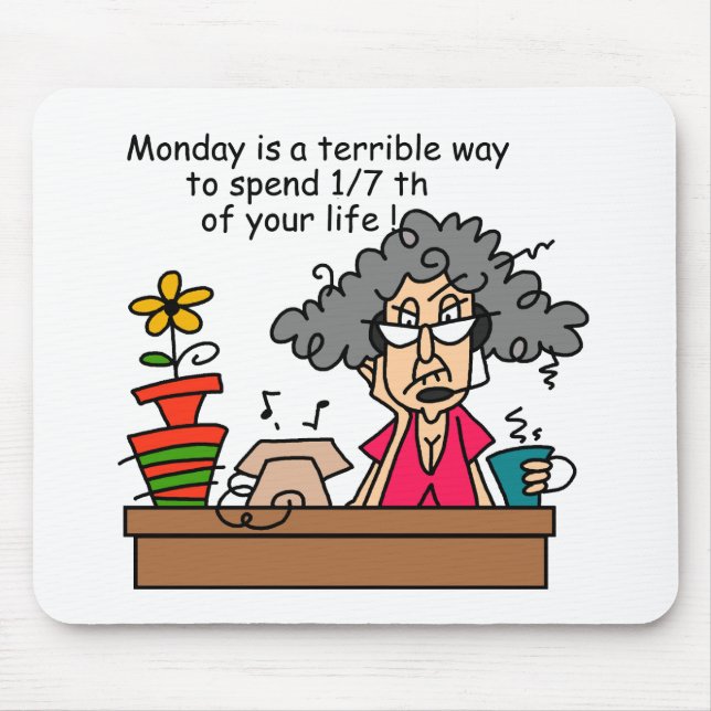 Mondays Humour Mouse Mat (Front)