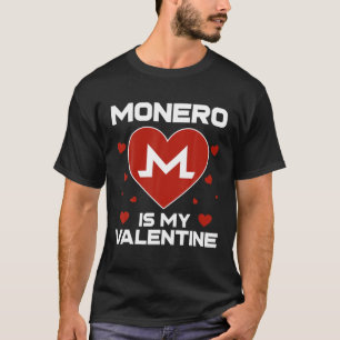 Monero Is My Valentine XMR Coin To The Moon Crypto T-Shirt